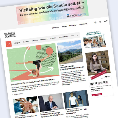 «bildungschweiz.ch» ‒ Die Online-Plattform der Zeitschrift BILDUNG SCHWEIZ